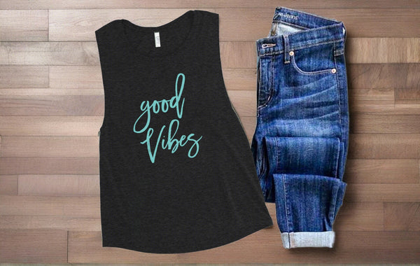 Good Vibes Muscle Tank  - Gym and Fitness Workout Tank Top - Running and Fitness Shirt