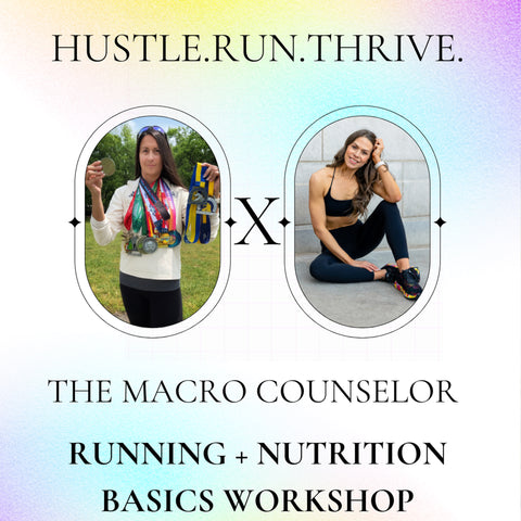 hustle.run.thrive. X The Macro Counselor Running + Nutrition Workshop