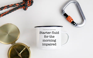 Morning Starter Fluid Camp Mug - Stainless Steel Coffee Mug - Swag Gift - Metal Mug