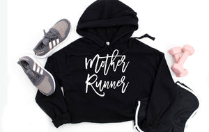 Mother Runner Crop Sweatshirt - Gym and Fitness Workout Crop Top - Running Hoodie