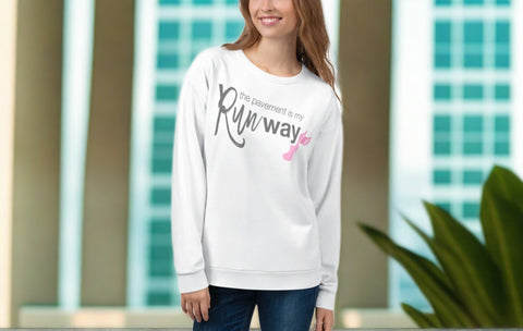 The Pavement is my Runway - White Running Sweatshirt