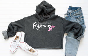 The Pavement is my Runway Crop Sweatshirt - Gym and Fitness Workout Crop Top - Running Hoodie