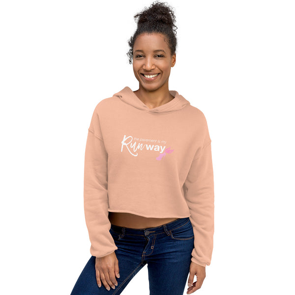 The Pavement is my Runway Crop Sweatshirt - Gym and Fitness Workout Crop Top - Running Hoodie